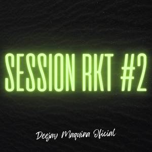 SESSION RKT #2 (Remix)