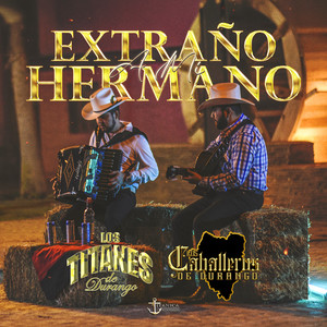 Extraño a Mi Hermano