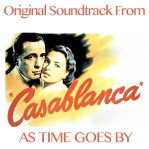 As Time Goes By (From "Casablanca" Original Soundtrack)