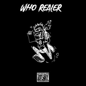 Who Realer (Explicit)