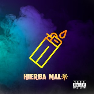 Hierba Mala (Explicit)