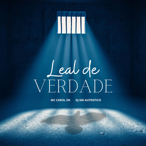 Leal de Verdade (Explicit)