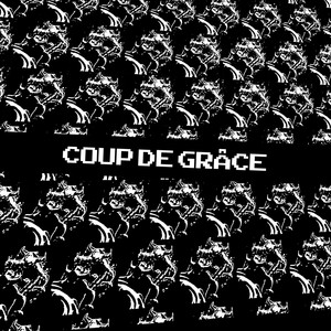 Coup de Grâce