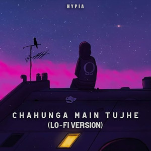 Chahunga main tujhe Lo-Fi