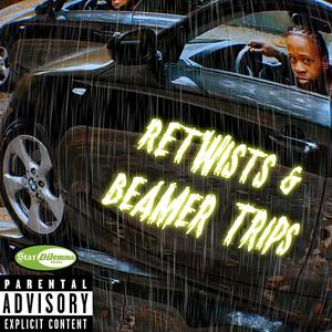 Retwists & Beamer Trips (Explicit)