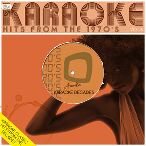 Karaoke Hits from 1970's Vol. 6