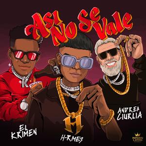 Asi no se vale (feat. H-Rmes & El krimen)