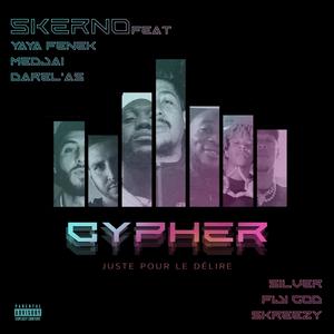 Cypher Juste Pour Le Délire (feat. Yaya Fenek, Medjaï, Darel'As, Silver D'élite, Fiji God & Skreezy) [Explicit]