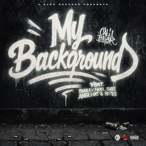 My Background (feat. Smiley Noel, BIGS, Angeloc & Spigs) [Explicit]