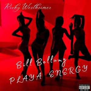 PLAYA ENERGY (BILL BELLAMY) (Explicit)