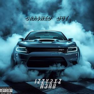 CRA$hED OUT (feat. H3RB) (Explicit)