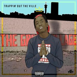 Trappin' Out The Ville (Mixtape) [Explicit]