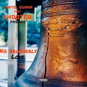 No Brotherly Love (feat. Shooter) [Explicit]