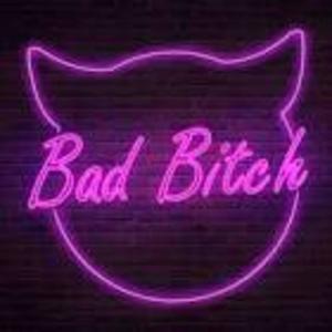 Bad B*tch (Explicit)