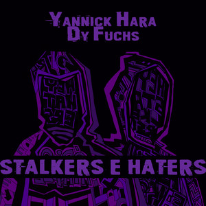 Stalkers e Haters