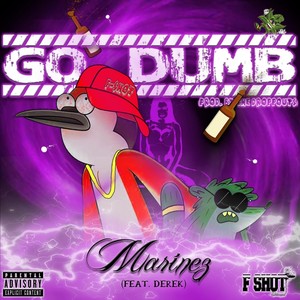 Go Dumb (feat. Derek) [Explicit]