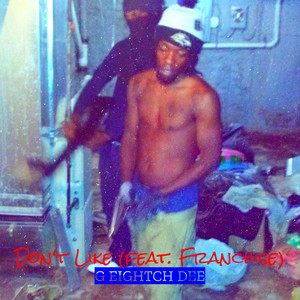 Don't Like (Explicit)