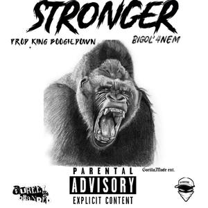 Stronger (feat. King BoogieDown) [Explicit]