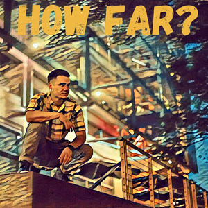 How Far? (Explicit)