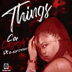 Things (feat. R-BEATZTH3KID)