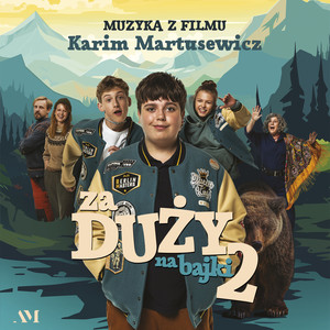 Za Duży Na Bajki 2 - Too Old For Fairy Tales 2 (Original Soundtrack)