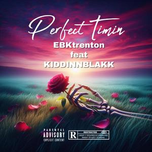 Perfect timin (feat. KIDDINNBLAKK) [Explicit]