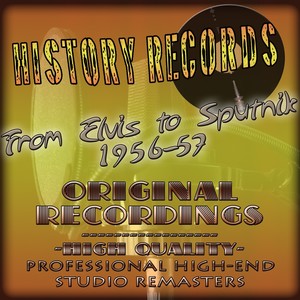 History Records - American Edition - From Elvis to Sputnik 1956-57 (Original Recordings - Remastered)