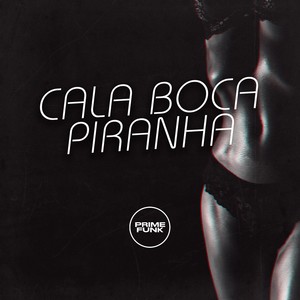 Cala Boca Piranha (Explicit)