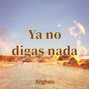 Ya No Digas Nada (Explicit)