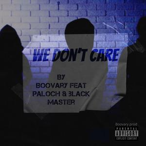 We don't care (feat. Paloch & Black master)