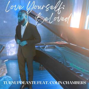 Love Yourself: Beloved (feat. Colin Chambers)