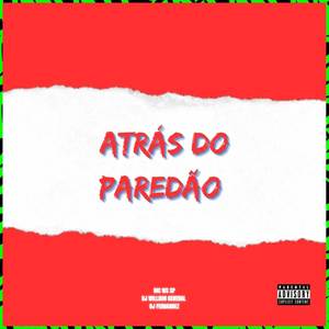 ATRÁS DO PAREDÃO (Explicit)