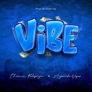 Vibe (feat. Ayomide viper) [Explicit]