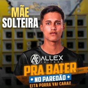 I Love Mãe Solteira