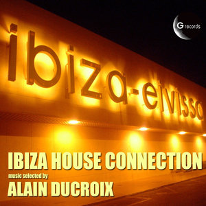 Ibiza House Connection, Vol. 1