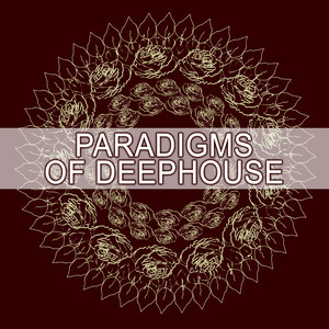 Paradigms of Deephouse