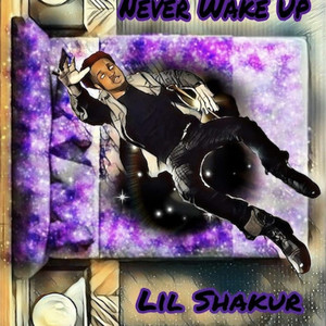 Never Wake Up