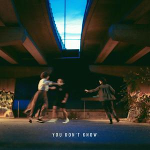 You don’t know (feat. CELI)