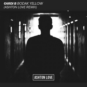 Bodak Yellow (Ashton Love Remix)