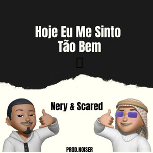 Hoje Eu Me Sinto Tão Bem (Explicit)