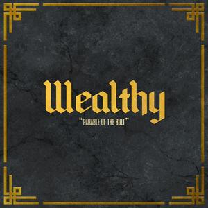 Wealthy: Parable of the Bolt (Explicit)