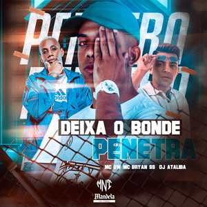 Deixa o Bonde Penetra (Explicit)