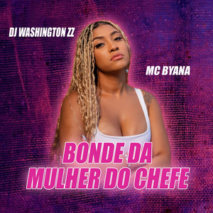 BONDE DA MULHER DO CHEFE