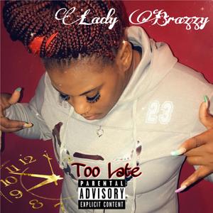 Too Late (Explicit)