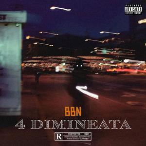 4 Dimineata (Explicit)