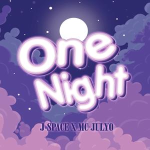 ONE NIGHT (feat. J SPACE)