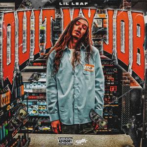 Quit My Job (Explicit)