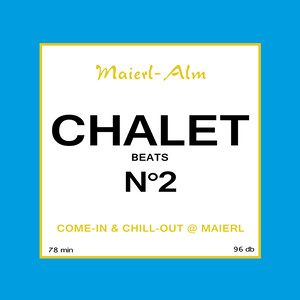 Chalet Beats N°2 (Maierl Alm)