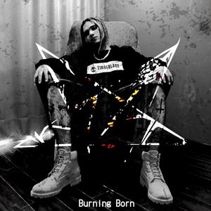 Burning Born (Explicit)