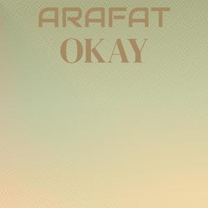 Arafat Okay